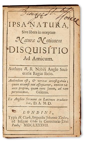 BOYLE, ROBERT.  De ipsa natura, sive libera in receptam naturae notionem disquisitio.  1687